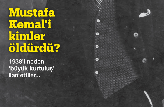 CHP'liler Mustafa Kemal'i nasıl öldürüp 'Büyük Kurtuluş' günü ilan ettiler-2